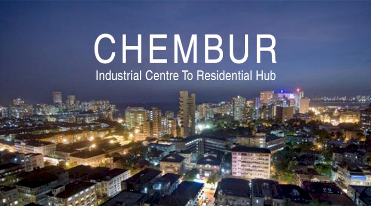 CHEMBUR - THE QUEEN OF EASTERN SUBURBS | LUXURY SUBURB OF MUMBAI
