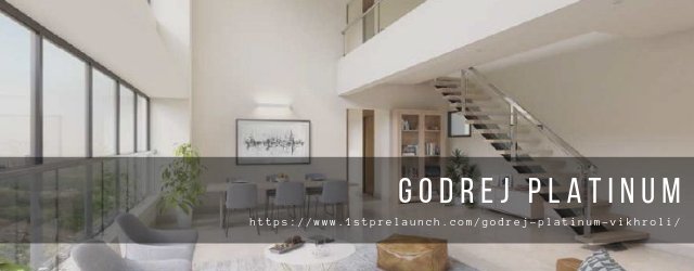 Godrej Platinum - Something more than expectation